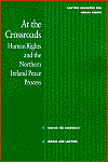 At the Crossroads: Human Rights and the Northern Ireland Peace Process