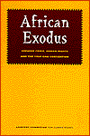 African Exodus: Refugee Crisis,Human Rights and the 1969 OAU Convention